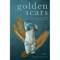 Golden Scars: How the Death of My Husband Prepared Me to Battle Breast Cancer - Paperback