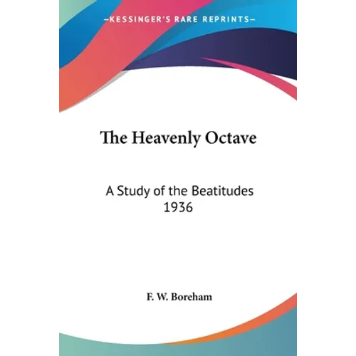 The Heavenly Octave: A Study of the Beatitudes 1936 - Paperback
