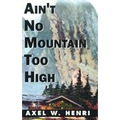 Ain't No Mountain Too High - Paperback