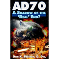 Ad 70: A Shadow of the Real End? - Paperback