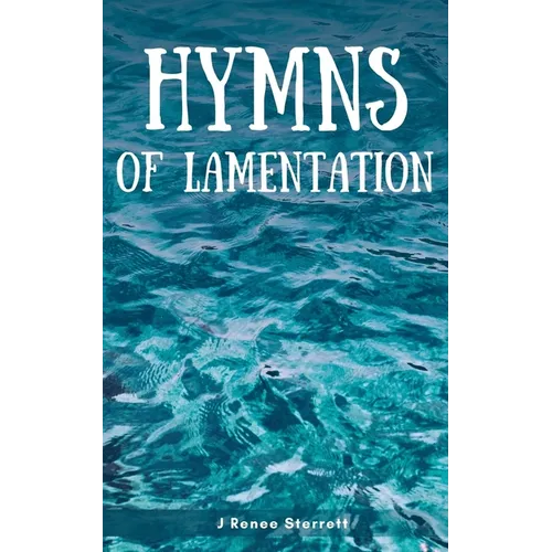 Hymns of Lamentation - Paperback