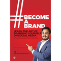 #BecomeABrand: Learn the Art of Branding Yourself on Social Media with Case Studies & Best Practices - Paperback
