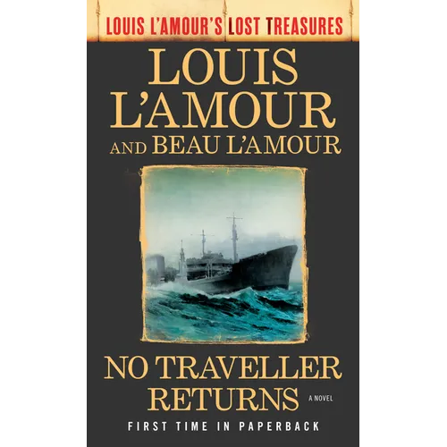 No Traveller Returns (Louis l'Amour's Lost Treasures) - Mass Market Paperbound