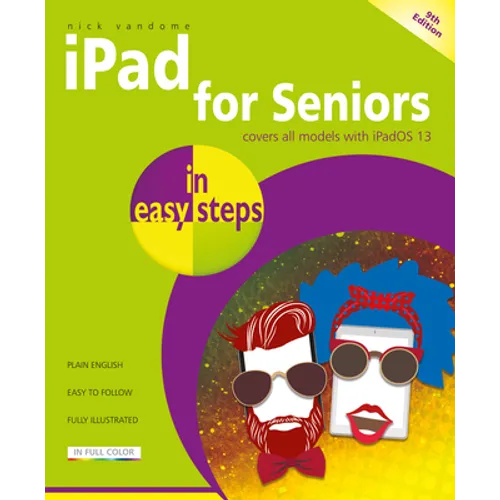iPad for Seniors in Easy Steps: Covers All Ipads with Ipados 13, Including iPad Mini and iPad Pro - Paperback
