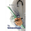 Yo, ginecólogo - Paperback