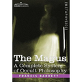 The Magus, a Complete System of Occult Philosophy - Hardcover