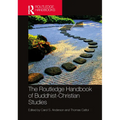 The Routledge Handbook of Buddhist-Christian Studies - Paperback