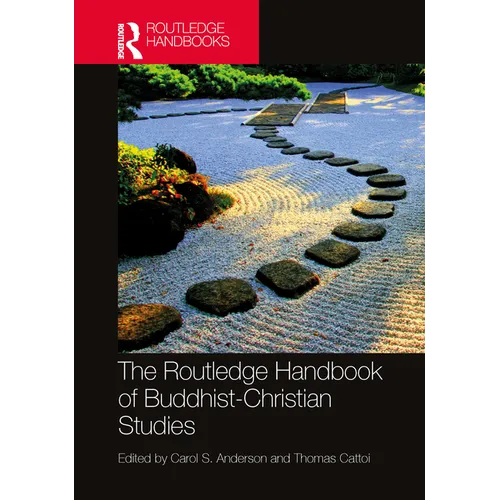 The Routledge Handbook of Buddhist-Christian Studies - Paperback