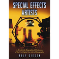 Special Effects Artists: A Worldwide Biographical Dictionary of the Pre-Digital Era with a Filmography - Paperback