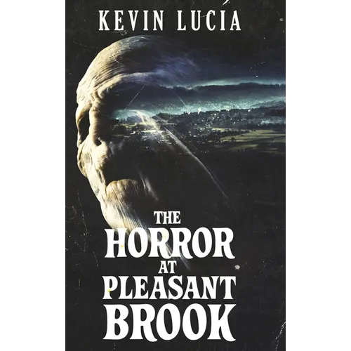 The Horror at Pleasant Brook - Hardcover