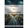 Los Hitos del Adventismo - Paperback