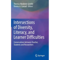 Intersections of Diversity, Literacy, and Learner Difficulties: Conversations Between Teacher, Students and Researchers - Hardcover