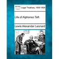 Life of Alphonso Taft. - Paperback