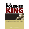 The Polished King: The Living Words of Martin Luther King Jr. - Paperback