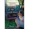 If the Creek Don't Rise - Hardcover