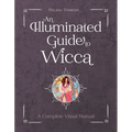 An Illuminated Guide to Wicca: A Complete Visual Manual - Hardcover