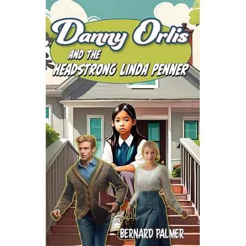 Danny Orlis and the Headstrong Linda Penner - Paperback