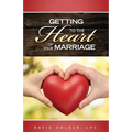 Getting to the Heart of Your Marriage - Paperback