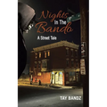 Nights in the Bando: A Street Tale - Paperback