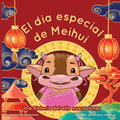 El Dia Especial De Meihui: Una historia del año nuevo lunar - Paperback