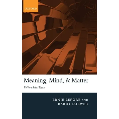 Meaning, Mind, and Matter: Philosophical Essays - Hardcover