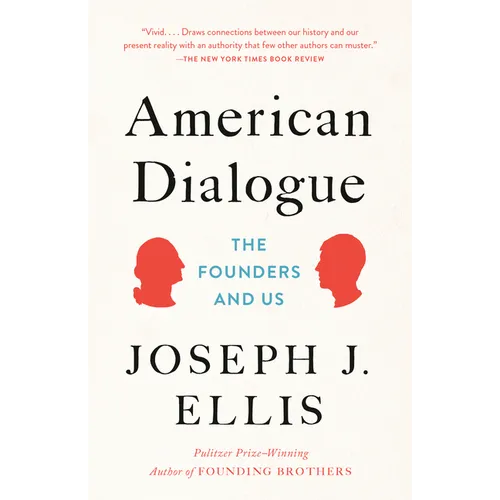 American Dialogue: The Founders and Us - Paperback