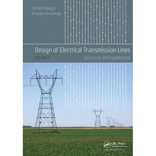 Design of Electrical Transmission Lines: Structures and Foundations - Paperback