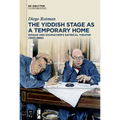The Yiddish Stage as a Temporary Home: Dzigan and Shumacher's Satirical Theater (1927-1980) - Paperback