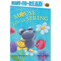 Mouse Loves Spring: Ready-To-Read Pre-Level 1 - Paperback