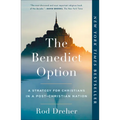 The Benedict Option: A Strategy for Christians in a Post-Christian Nation - Paperback