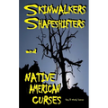 Skinwalkers Shapeshifters and Native American Curses - Paperback