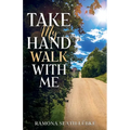 Take My Hand Walk With Me - Paperback