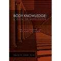 Body Knowledge: A Path to Wholeness - Paperback