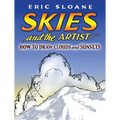 Skies and the Artist: How to Draw Clouds and Sunsets - Paperback