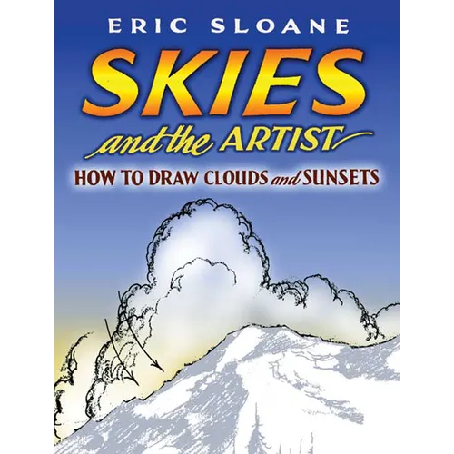 Skies and the Artist: How to Draw Clouds and Sunsets - Paperback