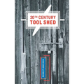 20th Century Tool Shed - Paperback