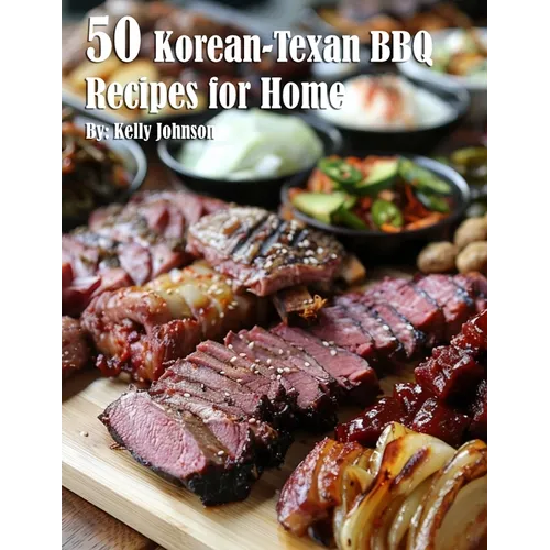50 Korean-Texan BBQ Recipes for Home - Paperback