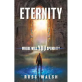 Eternity: Where will you spend it? - Paperback