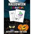 Halloween Dot Markers Activity Book for Kids: Trick or Treat - Paperback