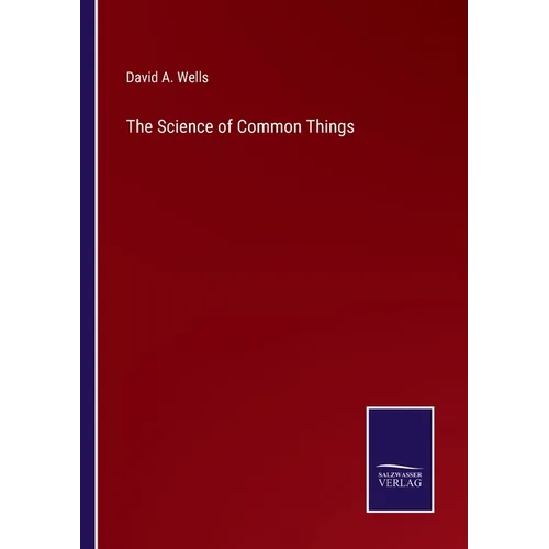 The Science of Common Things - Paperback