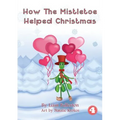 How The Mistletoe Helped Christmas - Paperback