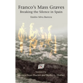 Franco's Mass Graves: Breaking the Silence in Spain - Hardcover