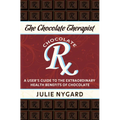 The Chocolate Therapist: A User's Guide to the Extraordinary Health Benefits of Chocolate (Revised Edition) - Hardcover