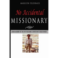 No Accidental Missionary: How an Ethiopian man became a Christian in Saudi Arabia, and a missionary to America. The Biography of Tesfai Tesema. - Paperback