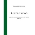 Carroll Dunham: Green Period. - Hardcover