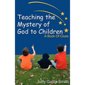 Teaching the Mystery of God to Children - Paperback