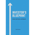 Investor's Blueprint: Stocks, Real Estate, and Beyond - Paperback