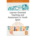 Learner-Oriented Teaching and Assessment in Youth Sport - Paperback