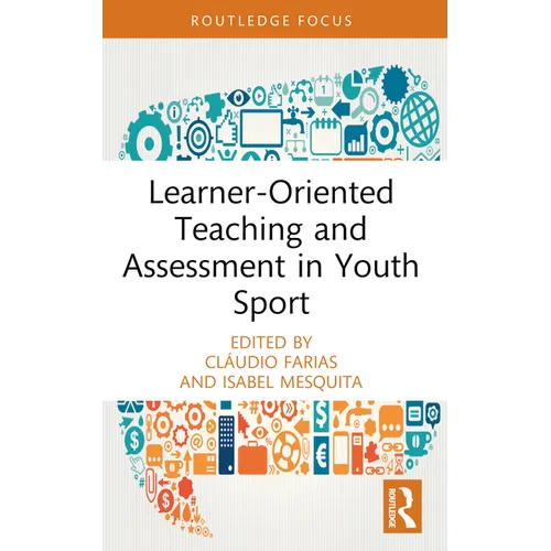Learner-Oriented Teaching and Assessment in Youth Sport - Paperback