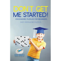 Don't Get Me Started! Crossword Puzzles for Beginners Easy Crossword Puzzles - Paperback